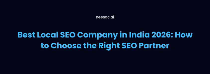Best Local SEO Company in India 2026: How to Choose the Right SEO Partner